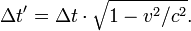 \Delta t'=\Delta t\cdot\sqrt{1-v^2/c^2}.